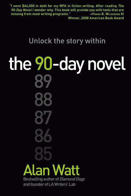 The 90-Day Novel: Unlock the Story Within